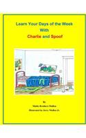 Learn Your Days of the Week with Charlie and Spoof: (4 Family)