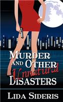 Murder and Other Unnatural Disasters