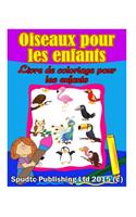 Oiseaux les enfants: Livre de coloriage pour les enfants