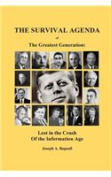 The Survival Agenda of the Greatest Generation