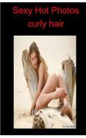 Sexy Hot Photos - Curly Hair