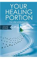 Your Healing Portion: For Life's Obstacles