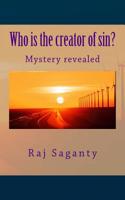 Who Is the Creator of Sin?: Know the Mystery