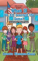 What If We All Learned the Same