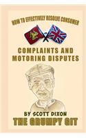 How to Effectively Resolve Consumer Complaints and Motoring Disputes: The Grumpy Git