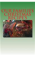 Our Families Christmas Recipe's