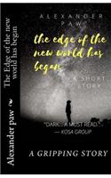 The Edge of the wonderful world has began