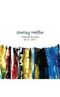 Shelley Heffler selected artwork 2013-2017