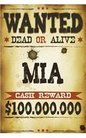 Mia Wanted Dead Or Alive Cash Reward $100,000,000: Western Name Notebook Journal