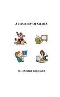 A History of Media: (English)