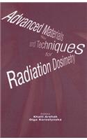 Advanced Materials and Techniques for Radiation Dosimetry