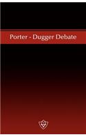 Porter - Dugger Debate