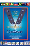 Here Are Your Heroes, Caribbean