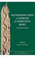Deuteronomy-Kings as Emerging Authoritative Books