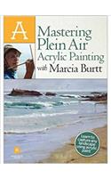 Mastering Plein Air Acrylic Painting with Marcia Burtt