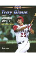 Troy Glaus and the Anaheim Angels