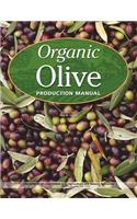 Organic Olive Production Manual