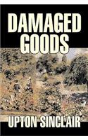Damaged Goods by Upton Sinclair, Fiction, Classics, Literary