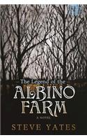 The Legend of the Albino Farm