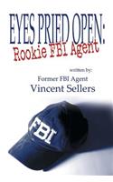 Eyes Pried Open: Rookie FBI Agent