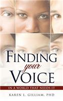 Finding Your Voice in a World That Needs It: (English)