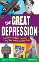 Great Depression: Experience the 1930s from the Dust Bowl to the New Deal