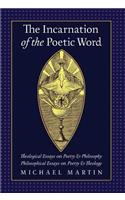 Incarnation of the Poetic Word
