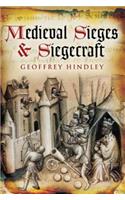 Medieval Sieges & Siegecraft