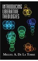 Introducing Liberative Theologies: (Introducing Series)