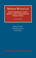 Modern Water Law, Private Property, Public Rights, and Environmental Protections