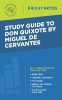 Study Guide to Don Quixote by Miguel de Cervantes: (Bright Notes)