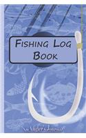 Fishing Log Book for Professional Fishermen + Fishing Trip Checklist: An Anglers Journal to take notes & Records of Date, Time, Weather, Location, Water Conditions, Tide & Moon phases and more; A 6"x 9" fishing logbook