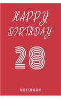Happy 28th Birthday Notebook & Journal - Happy birthday Gift