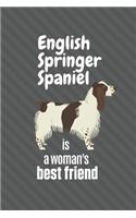 English Springer Spaniel is a woman's Best Friend