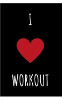 I love Workout - GYM LOG Notebook