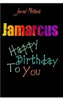 Jamarcus: Happy Birthday To you Sheet 9x6 Inches 120 Pages with bleed - A Great Happybirthday Gift