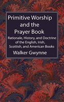 Primitive Worship and the Prayer Book
