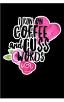 I Run On Coffe And Cuss Words: Composition Lined Notebook Journal Funny Gag Gift For Sisters And New Moms