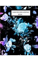 Farm Record Keeping Book: Farm Management Record Keeping Book, Farmers Ledger Book, Equipment Livestock Inventory Repair Log, Income & Expense Note Book