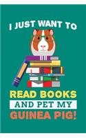 I Just Want To Read Books And Pet My Guinea Pig
