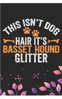 This Isn't Dog Hair It's Basset Hound Glitter