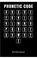 Phonetic Code. Dot Grid Journal: Pilot Logbook - Air traffic controller Notebook, Dot Gridded 6x9.