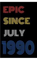 Epic Since July 1990 Notebook Birthday Gift For Women/Men/Boss/Coworkers/Colleagues/Students/Friends.