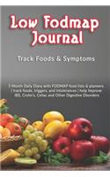 Low Fodmap Journal: Track Foods & Symptoms: 3 Month Daily Diary with FODMAP food lists & planners - track foods, triggers, and intolerances - help Improve IBS, Crohn's,