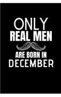 Only Real Men Are Born In December