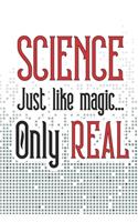 Science - Just Like Magic, Only Real