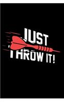 Funny Dart Notebook Just Throw it