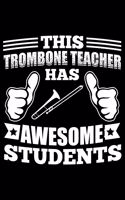 This Trombone Teacher Has Awesome Students