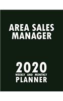 Area Sales Manager 2020 Weekly and Monthly Planner: 2020 Planner Monthly Weekly inspirational quotes To do list to Jot Down Work Personal Office Stuffs Keep Tracking Things Motivations Notebook