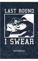 Last Round I Swear: Games Liebhaber Notizbuch A5 Kariert - Nerd Heft - Gaming Notizheft 120 Seiten KARO - Gamer Notizblock Gaming Spruch Motiv - Geek Geschenk